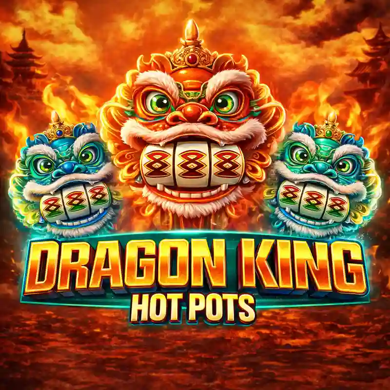 Dragon King Hot Pots Slot Machine on pin77